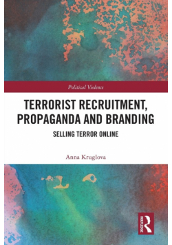 Terrorist Recruitment, Propaganda and Branding
