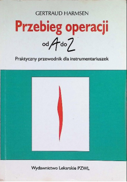 Przebieg operacji od A do Z