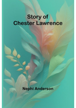 Story of Chester Lawrence