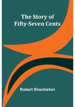 The Story of Fifty-Seven Cents