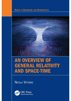 An Overview of General Relativity and Space-Time