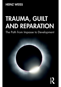 Trauma, Guilt and Reparation