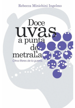 Doce Uvas a Punta de Metralla