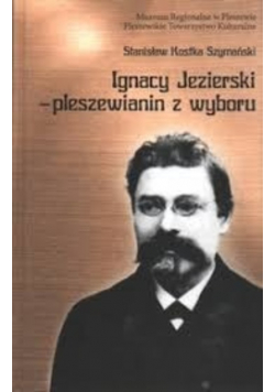 Ignacy jezierski - pleszewianin z wyboru