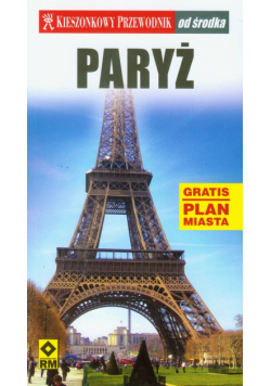 Kieszonkowy przewodnik Paryż od środka
