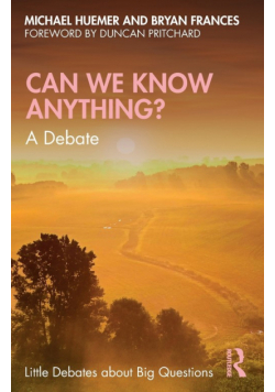 Can We Know Anything?