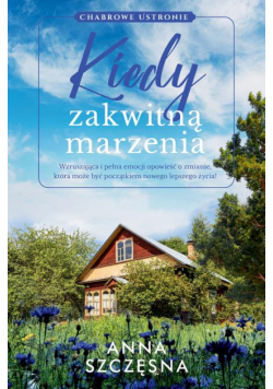 Kiedy zakwitną marzenia