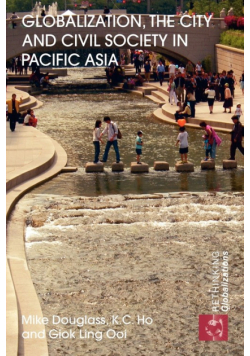 Globalization, the City and Civil Society in Pacific Asia