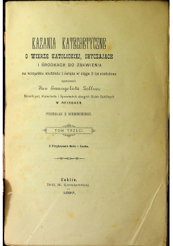 Kazania katechyczne o wierze katolickirj obyczajach 1897 r