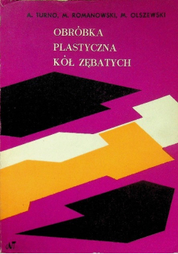 Obróbka plastyczna kół zębatych