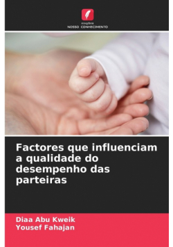 Factores que influenciam a qualidade do desempenho das parteiras