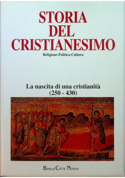 Storia Del Cristianesimo vol 2 La Nascita Di Una Cristianita