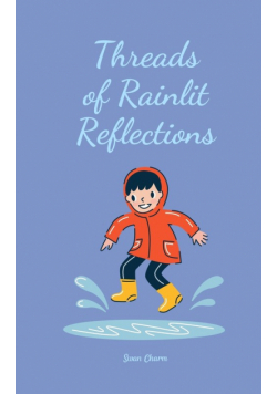 Threads of Rainlit Reflections