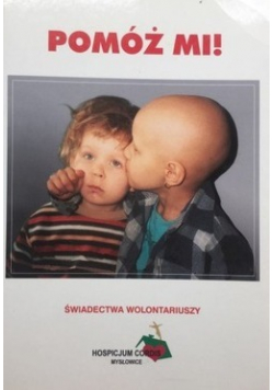 Pomóż mi Świadectwa wolontariuszy