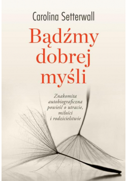 Bądźmy dobrej myśli