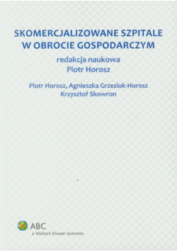 Skomercjalizowane szpitale w obrocie gospodarczym