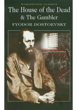 The House of the Dead and The Gambler