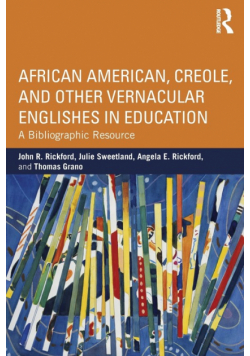 African American, Creole, and Other Vernacular Englishes in Education