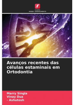 Avanços recentes das células estaminais em Ortodontia