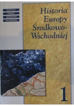 Historia Europy Środkowo Wschodniej Tom I