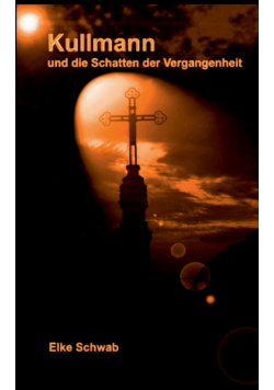 Kullmann und die Schatten der Vergangenheit