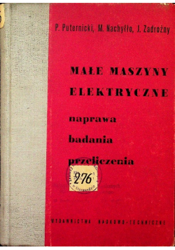 Małe maszyny elektryczne Naprawa badania przeliczenia