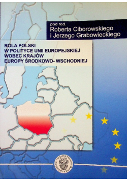 Rola Polski W Polityce Unii Europejskiej Wobec Krajów Europy Środkowo - Wschodniej