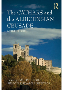 The Cathars and the Albigensian Crusade