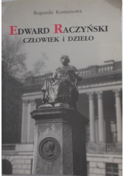 Edward Raczyński człowiek i dzieło