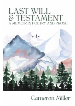Last Will & Testament, A Memoir in Poetry