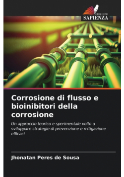 Corrosione di flusso e bioinibitori della corrosione