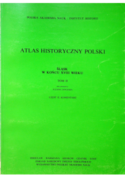Atlas historyczny Polski Śląsk Tom II Część 2