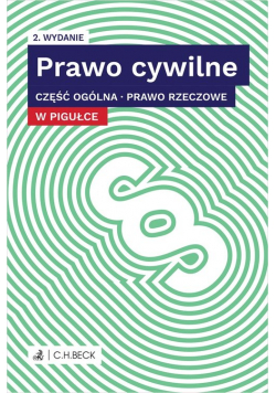 Prawo cywilne w pigułce Część ogólna Prawo rzeczowe