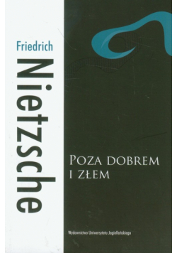 Poza dobrem i złem. Preludium do filozofii przyszłości