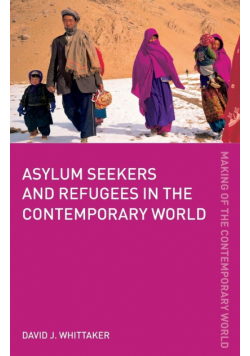 Asylum Seekers and Refugees in the Contemporary World