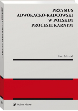 Przymus adwokacko-radcowski w polskim procesie...