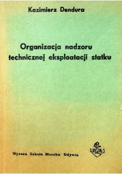 Organizacja nadzoru technicznej eksploatacji statku
