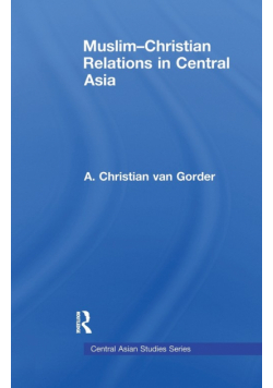 Muslim-Christian Relations in Central Asia