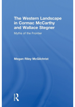 The Western Landscape in Cormac McCarthy and Wallace Stegner