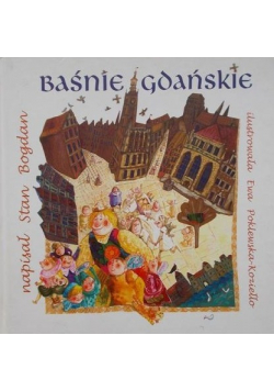 Baśnie Gdańskie plus Autograf Autora