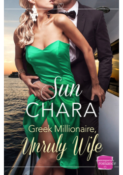 Greek Millionaire, Unruly Wife