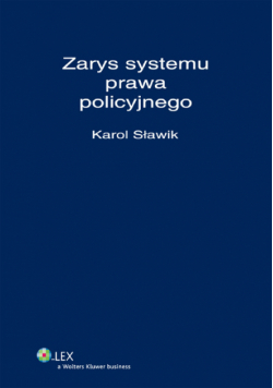Sławik Karol - Zarys systemu prawa policyjnego