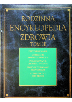 Rodzinna encyklopedia zdrowia tom III