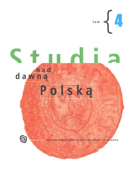 Studia nad dawną Polską Tom 4