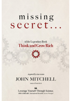 THE MISSING SECRET of the Legendary Book Think and Grow Rich