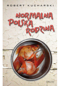 Kucharski Robert - Normalna Polska Rodzina