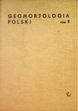 Geomorfologia polski Tom 1