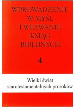 Wprowadzenie w myśl i wezwanie ksiąg biblijnych 4