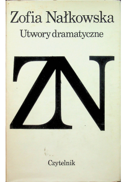 Nałkowska Utwory drmatyczne
