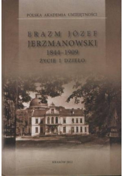 Erazm Józef Jerzmanowski 1844 1909